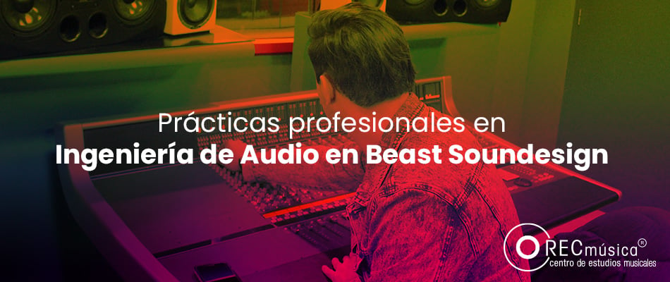 practicas profesionales Beast Soundesign